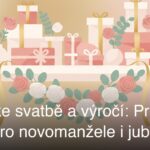 Dárky ke svatbě a výročí: Průvodce dárky pro novomanžele i jubilanty
