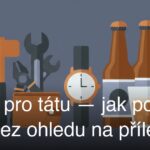 Dárky pro tátu — jak potěšit otce bez ohledu na příležitost