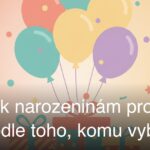 Dárky k narozeninám pro ženy: tipy podle toho, komu vybíráte