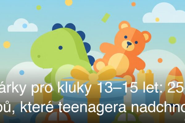 Dárky pro kluky 13–15 let: 25+ tipů, které teenagera nadchnou