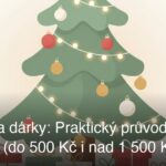 Vánoce a dárky: Praktický průvodce podle rozpočtu (do 500 Kč i nad 1 500 Kč)