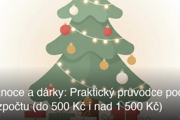Vánoce a dárky: Praktický průvodce podle rozpočtu (do 500 Kč i nad 1 500 Kč)