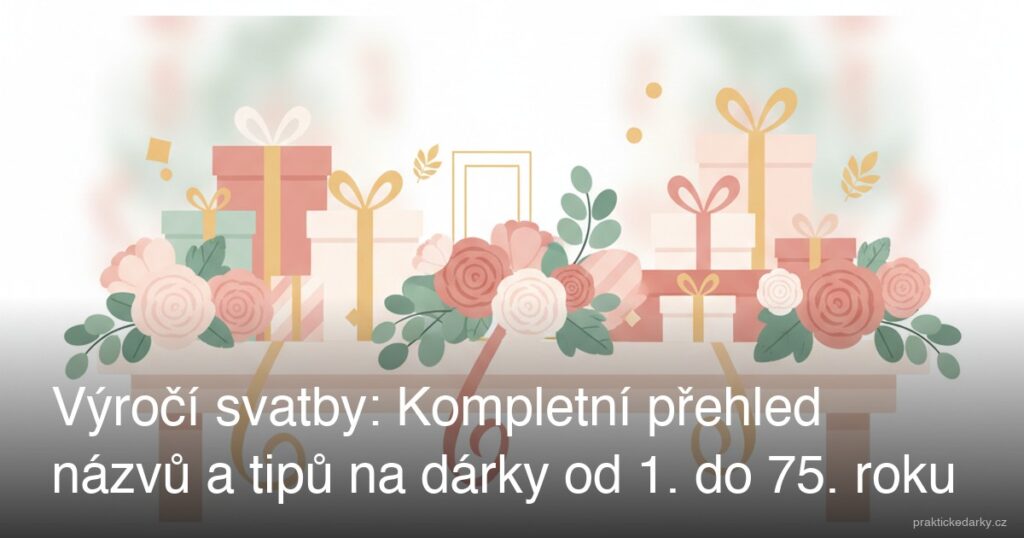 Výročí svatby: Kompletní přehled názvů a tipů na dárky od 1. do 75. roku