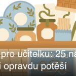 Dárek pro učitelku: 25 nápadů, které ji opravdu potěší