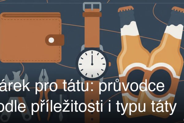 Dárek pro tátu: průvodce podle příležitosti i typu táty