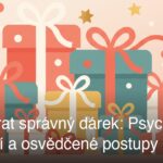 Jak vybrat správný dárek: Psychologie darování a osvědčené postupy