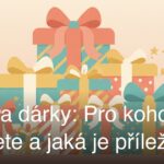 Tipy na dárky: Pro koho kupujete a jaká je příležitost?