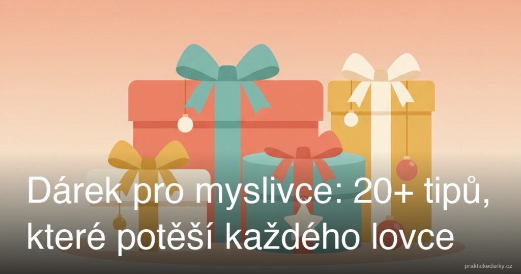 Dárek pro myslivce: 20+ tipů, které potěší každého lovce