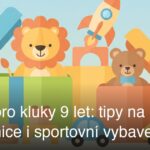 Dárek pro kluky 9 let: tipy na hračky, stavebnice i sportovní vybavení