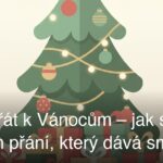 Co si přát k Vánocům – jak sestavit seznam přání, který dává smysl