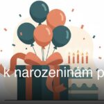 Originální dárek k narozeninám pro muže